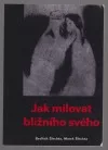 Jak milovat bližního svého