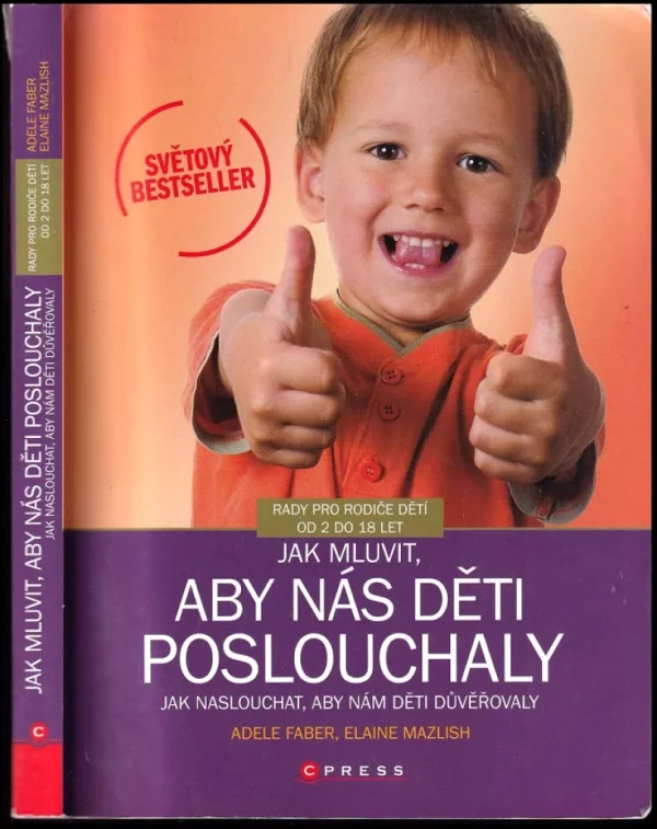 Jak mluvit, aby nás děti poslouchaly, jak naslouchat, aby nám děti důvěřovaly