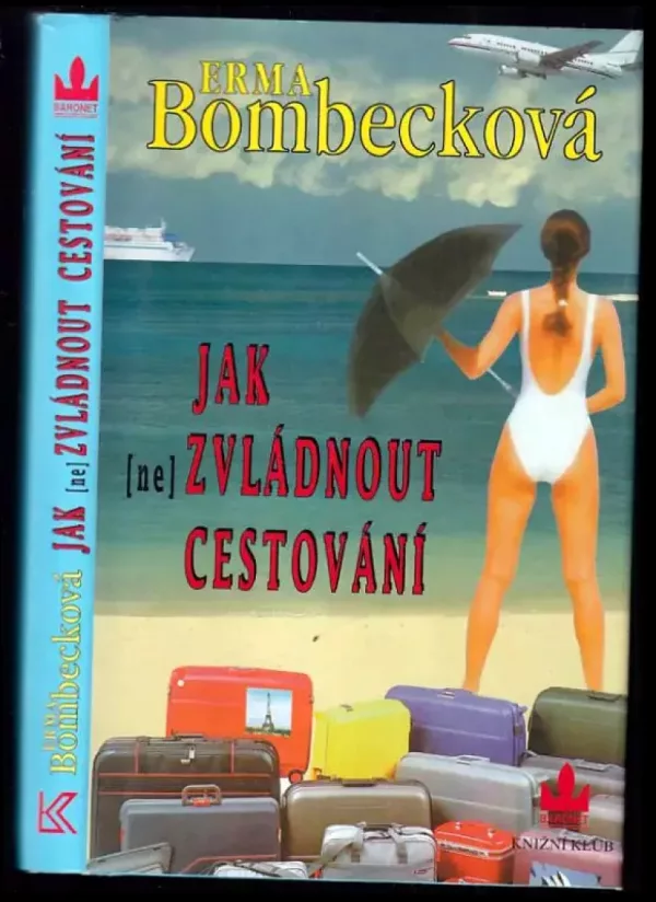 Jak (ne)zvládnout cestování