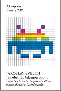 Jak obehrát železnou oponu: Počítačové hry a participativní kultura v normalizačním Československu
