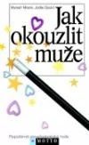 Jak okouzlit muže