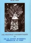 Jak pěstovat lotosový květ