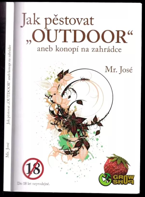 Jak pěstovat "outdoor", aneb, Konopí na zahrádce