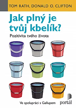 Jak plný je tvůj kbelík? Pozitivita tvého života
