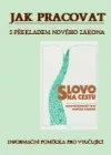 Jak pracovat s překladem Nového zákona Slovo na cestu