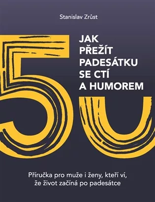 Jak přežít padesátku se ctí a humorem