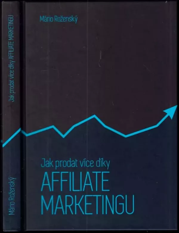 Jak prodat více díky affiliate marketingu