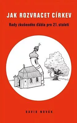 Jak rozvracet církev: Rady zkušeného ďábla pro 21. století