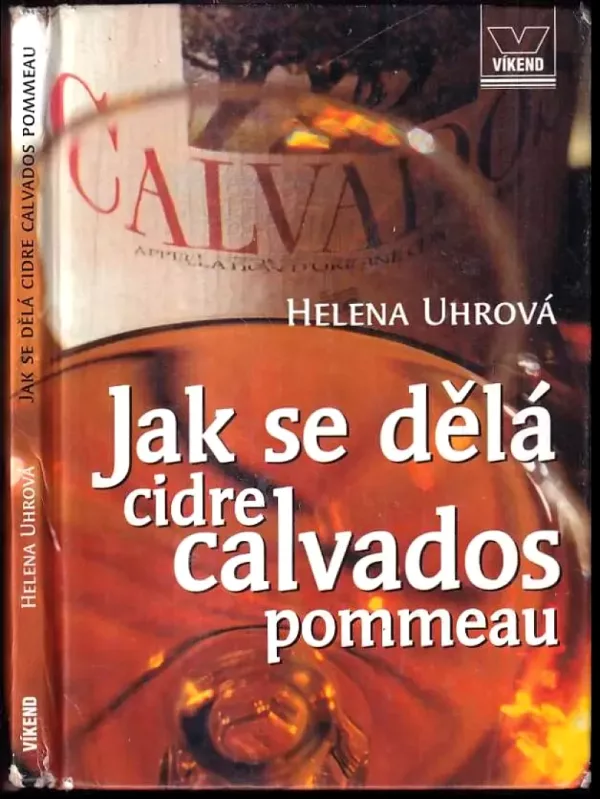 Jak se dělá cidre, calvados, pommeau