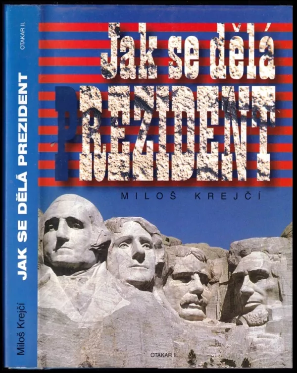 Jak se dělá prezident