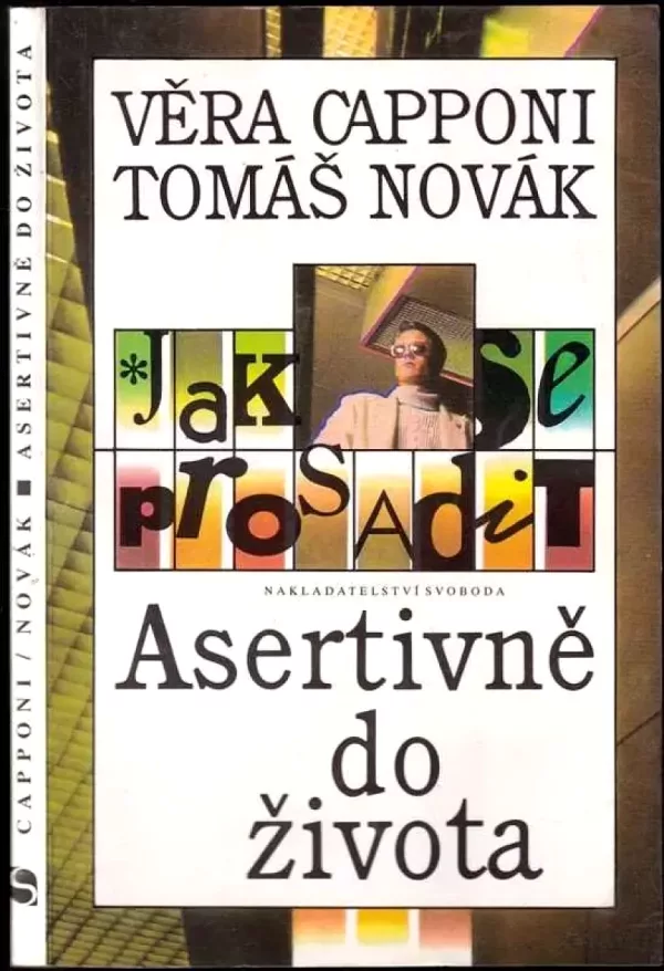 Jak se prosadit : asertivně do života