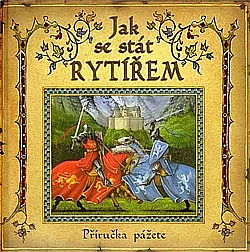 Jak se stát rytířem - příručka pažete