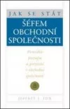 Jak se stát šéfem obchodní společnosti