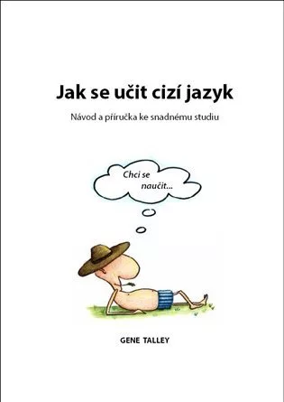 Jak se učit cizí jazyk - Návod a příručka ke snadnému studiu