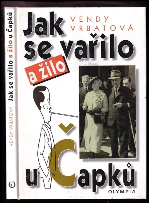 Jak se vařilo a žilo u Čapků