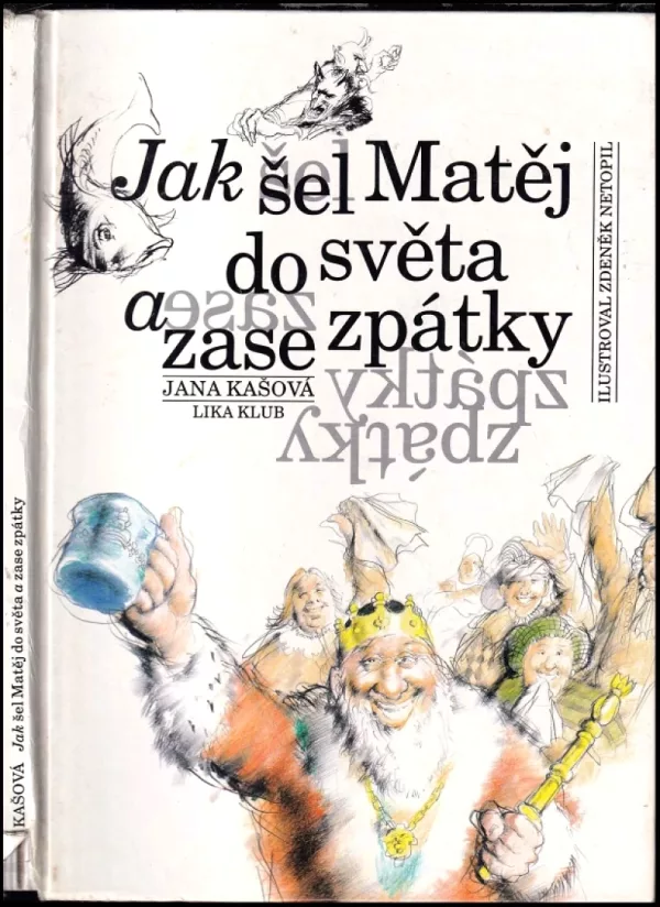 Jak šel Matěj do světa a zase zpátky