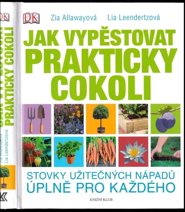 Jak vypěstovat prakticky cokoli