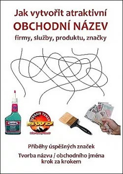 Jak vytvořit atraktivní obchodní název firmy, služby, produktu, značky
