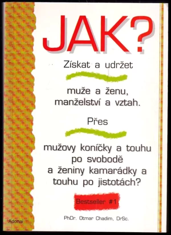 Jak získat a udržet muže a ženu, manželství a vztah