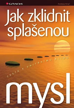 Jak zklidnit splašenou mysl: Cesta k vnitřnímu klidu