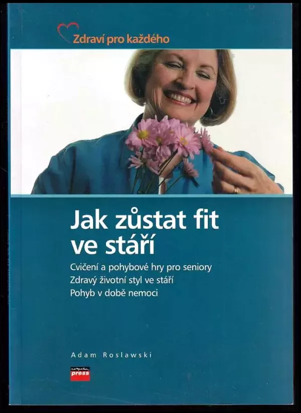 Jak zůstat fit ve stáří