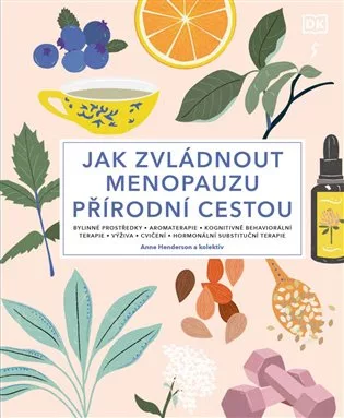 Jak zvládnout menopauzu přírodní cestou
