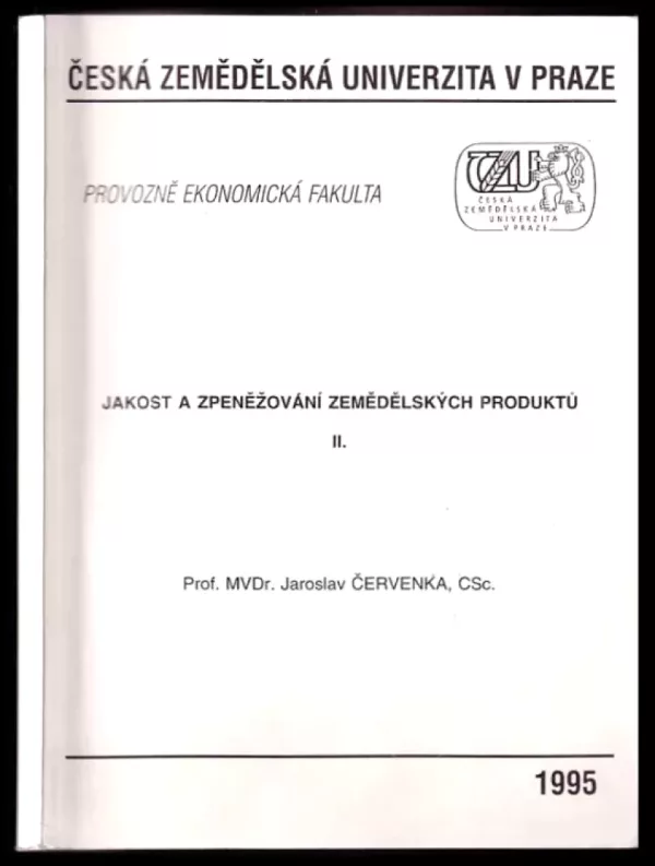 Jakost a zpeněžování zemědělských produktů II