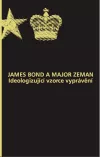 James Bond a major Zeman: Ideologizující vzorce vyprávění