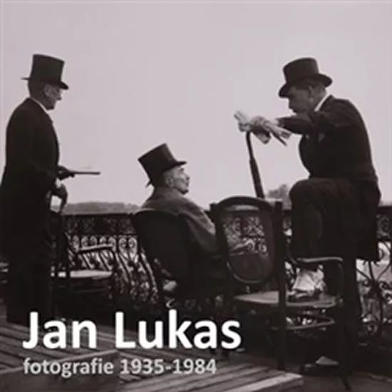 Jan Lukas - Fotografie 1936-1981