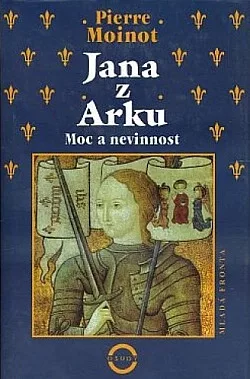 Jana z Arku: Moc a nevinnost