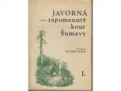 Javorná, zapomenutý kout Šumavy 1, Příroda a skláři