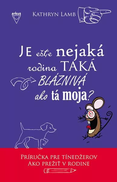 Je ešte nejaká rodina taká blaznivá ako tá moja?
