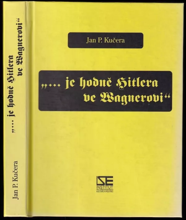 "-je hodně Hitlera ve Wagnerovi"