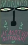 Je mrtvo slitování