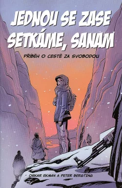 Jednou se zase setkáme, Sanam: Příběh o cestě za svobodou