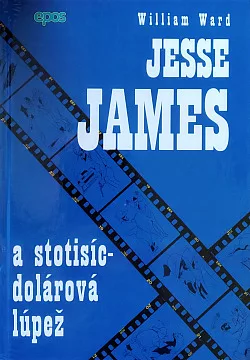 Jesse James a stotisícdolárová lúpež