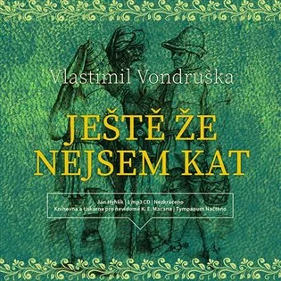 Ještě že nejsem kat