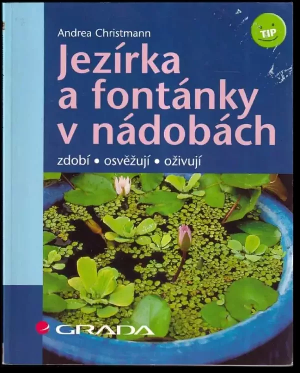 Jezírka a fontánky v nádobách