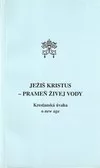 Ježiš Kristus - Prameň živej vody. Kresťanská úvaha o new age