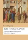 Ježíš - světlo slepých