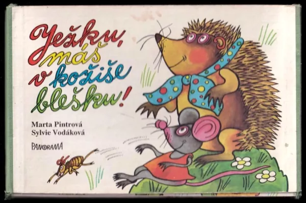Ježku, máš v kožiše blešku!