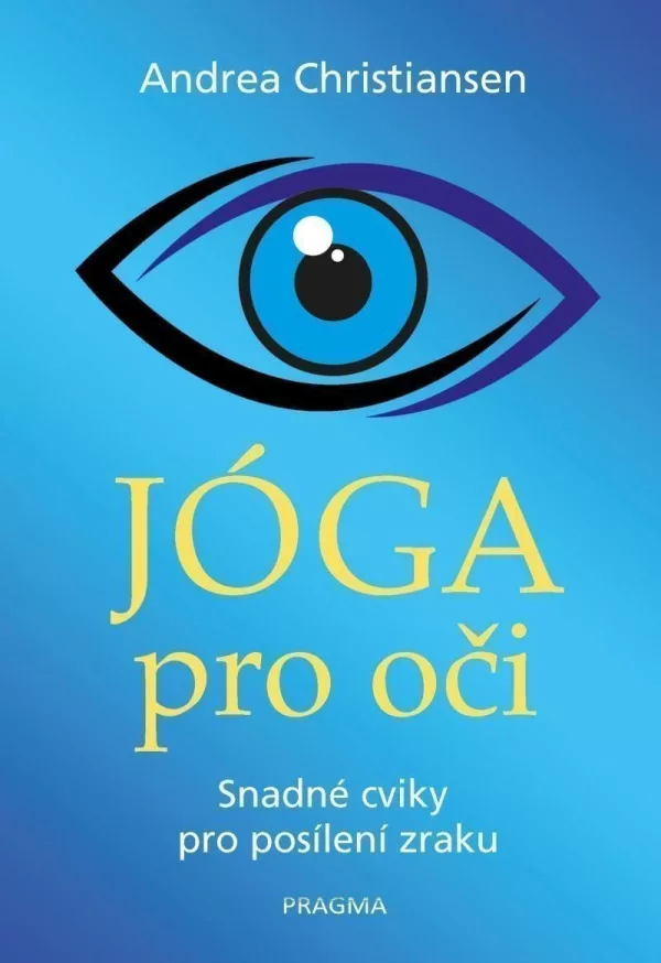 Jóga pro oči - Snadné cviky pro posílení zraku