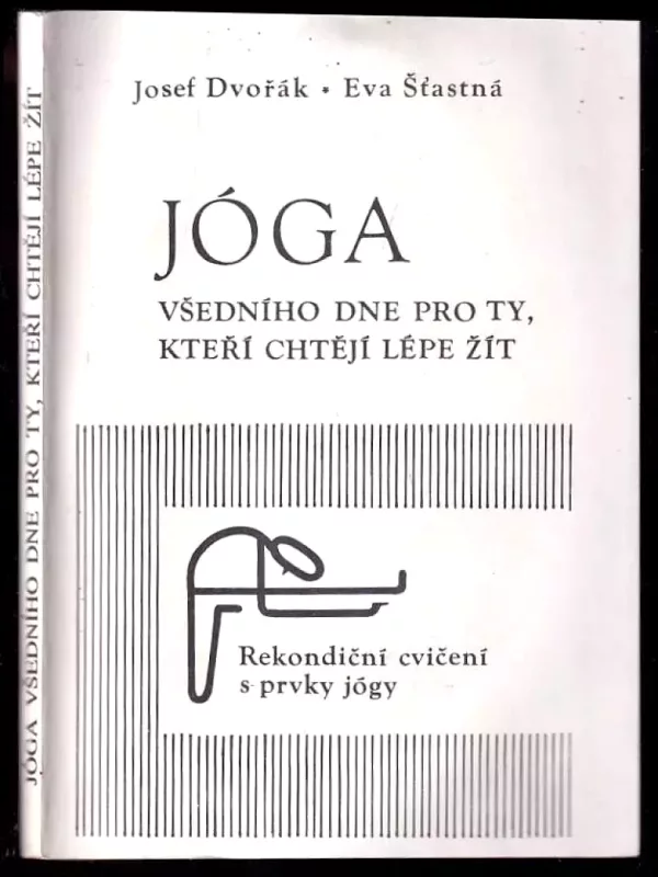 Jóga všedního dne pro ty, kteří chtějí lépe žít