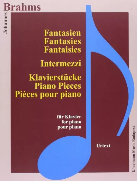 Johannes Brahms: Fantasien, Intermezzi und Klavierstücke
