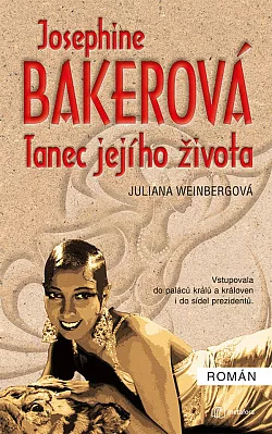 Josephine Bakerová: Tanec jejího života