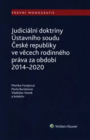 Judiciální doktríny Ústavního soudu České republiky ve věcech rodinného práva za období 2014–2020