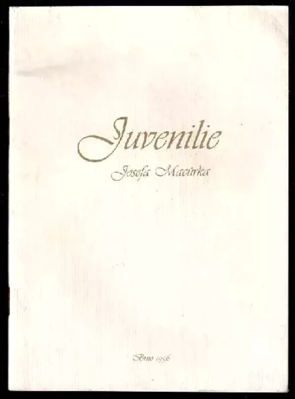 Juvenilie Josefa Macůrka