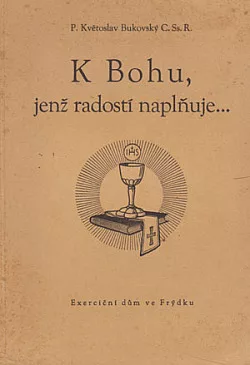 K Bohu, jenž radostí naplňuje...