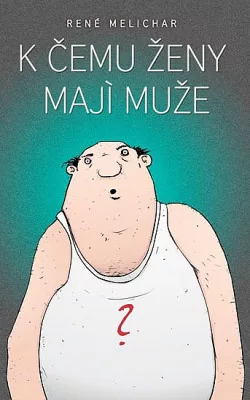 K čemu ženy mají muže