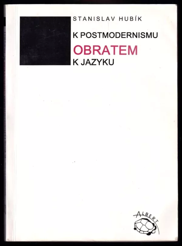 K postmodernismu obratem k jazyku